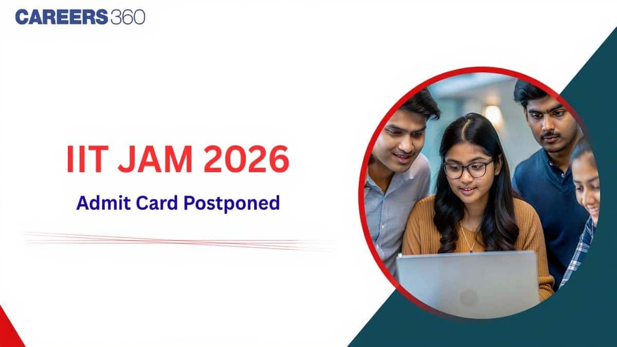 IIT JAM Admit Card 2026 Release Date Postponed: Check Latest Updates Here